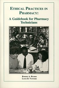Ethical Practices in Pharmacy: A Guidebook for Pharmacy Technicians