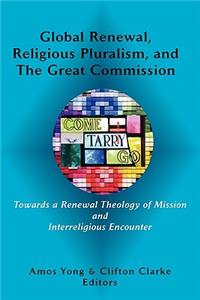 Global Renewal, Religious Pluralism, and the Great Commission