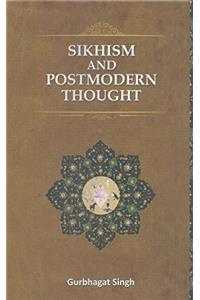 Sikhism And Postmodern Thought - Book By Gurbhagat Singh