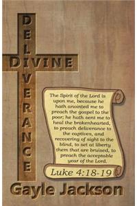 Divine Deliverance; For the Human Race
