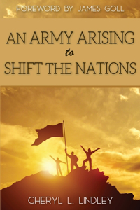 Army Arising to Shift the Nations