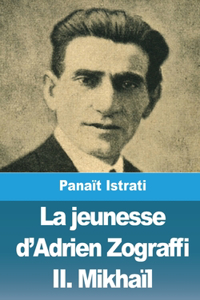 jeunesse d'Adrien Zograffi