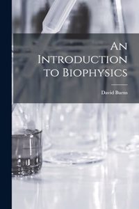 Introduction to Biophysics