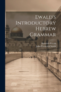 Ewald's Introductory Hebrew Grammar