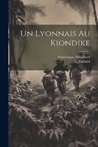 Lyonnais au Kiondike
