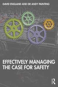 Effectively Managing the Case for Safety