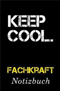 Keep Cool Fachkraft Notizbuch