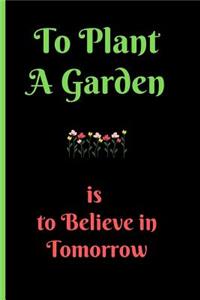 To Plant a Garden Is to Believe in Tomorrow