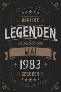 Wahre Legenden wurden im Mai 1983 geboren