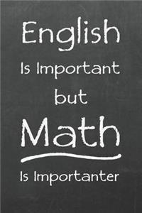 English is Important but Math is Importanter