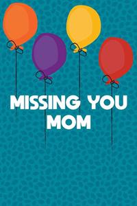 Missing You Mom
