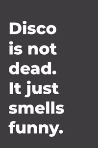 Disco Is Not Dead