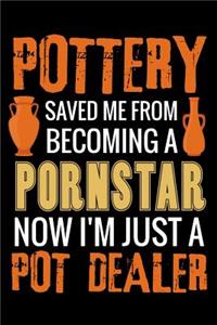 Pottery Saved me from Becoming a Pornstar