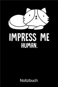 IMPRESS ME HUMAN Notizbuch