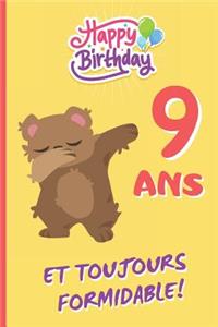 9 ANS Et Toujours Formidable