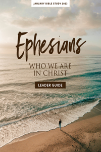 January Bible Study 2023: Ephesians Leader Guide