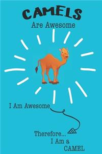 Camels Are Awesome I Am Awesome Therefore I Am a Camel