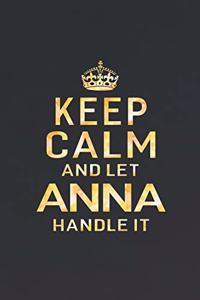 Keep Calm and Let Anna Handle It