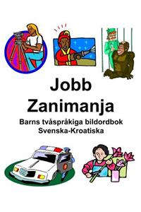 Svenska-Kroatiska Jobb/Zanimanja Barns tvåspråkiga bildordbok