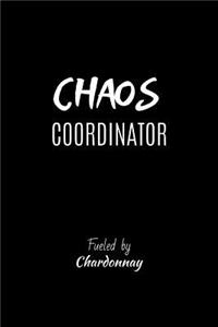 Chaos Coordinator Fueled by Chardonnay
