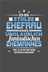 Ich Bin Stolze Ehefrau Eines Unglaublich Fantastischen Ehemannes - Und Ja, Er Hat Mir Dieses Notizbuch Geschenkt