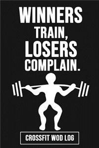 Winners Train, Losers Complain