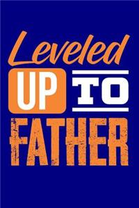 Leveled Up to Father