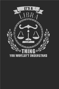 It's A Libra Thing You Wouldn't Understand