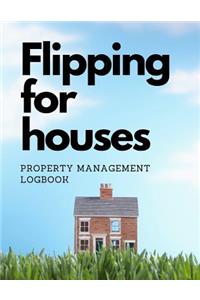 Flipping For Houses Property Management Logbook