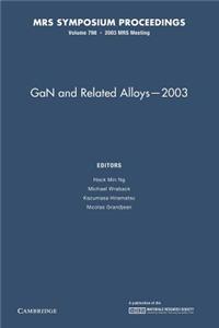 Gan and Related Alloys 2003: Volume 798