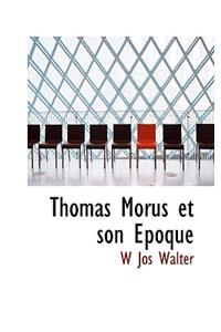 Thomas Morus Et Son Poque