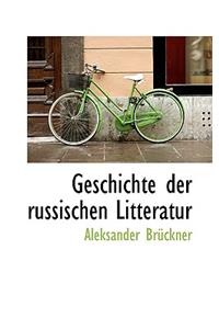 Geschichte Der Russischen Litteratur