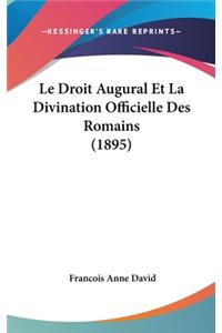 Le Droit Augural Et La Divination Officielle Des Romains (1895)