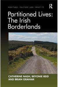 Partitioned Lives: The Irish Borderlands