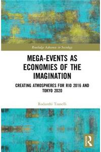 Mega-Events as Economies of the Imagination