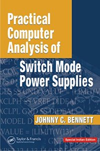 Practical Computer Analysis of Switch Mode Power Supplies