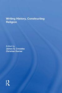 Writing History, Constructing Religion