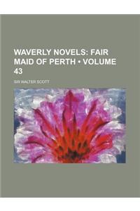 Waverly Novels (Volume 43); Fair Maid of Perth