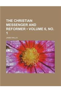 The Christian Messenger and Reformer (Volume 6, No. 1)