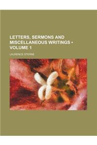 Letters, Sermons and Miscellaneous Writings (Volume 1)