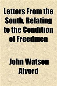 Letters from the South, Relating to the Condition of Freedmen