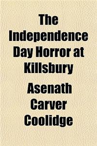 The Independence Day Horror at Killsbury