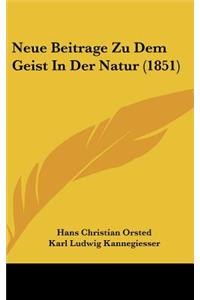 Neue Beitrage Zu Dem Geist in Der Natur (1851)