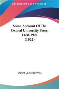 Some Account of the Oxford University Press, 1468-1921 (1922)