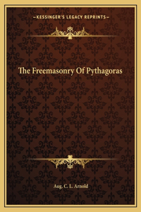 The Freemasonry of Pythagoras
