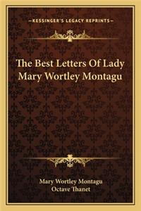 Best Letters of Lady Mary Wortley Montagu