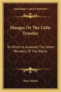 Mungo; Or the Little Traveler