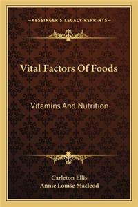 Vital Factors of Foods