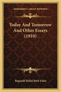 Today and Tomorrow and Other Essays (1910)