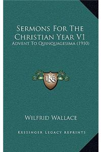 Sermons for the Christian Year V1